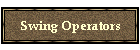 Swing Operators