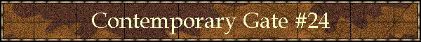 Contemporary Gate #24