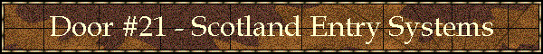 Door #21 - Scotland Entry Systems