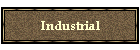 Industrial