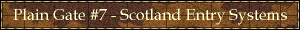Plain Gate #7 - Scotland Entry Systems