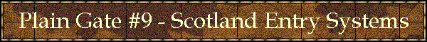 Plain Gate #9 - Scotland Entry Systems