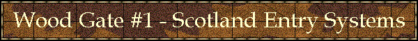 Wood Gate #1 - Scotland Entry Systems