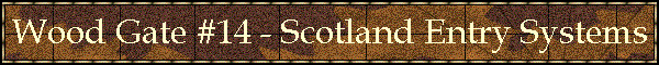 Wood Gate #14 - Scotland Entry Systems