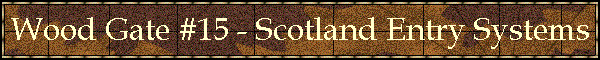 Wood Gate #15 - Scotland Entry Systems