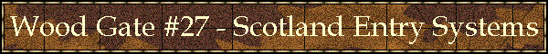 Wood Gate #27 - Scotland Entry Systems